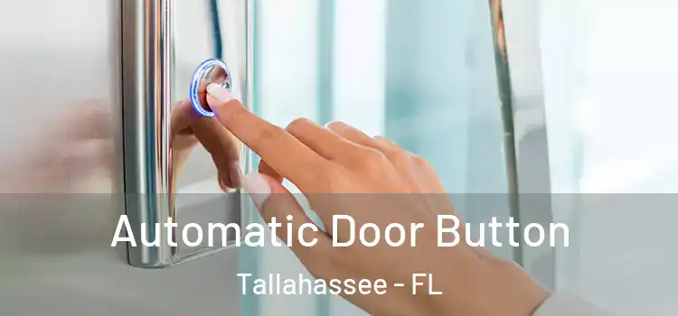  Automatic Door Button Tallahassee - FL