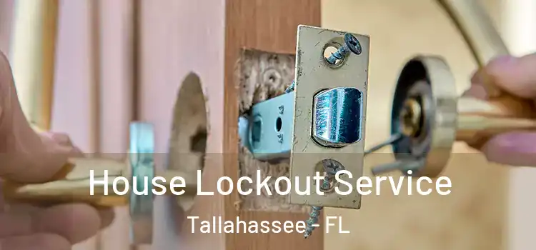  House Lockout Service Tallahassee - FL