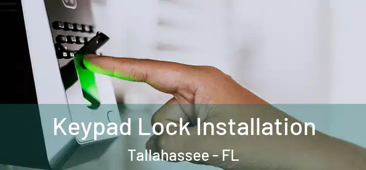  Keypad Lock Installation Tallahassee - FL