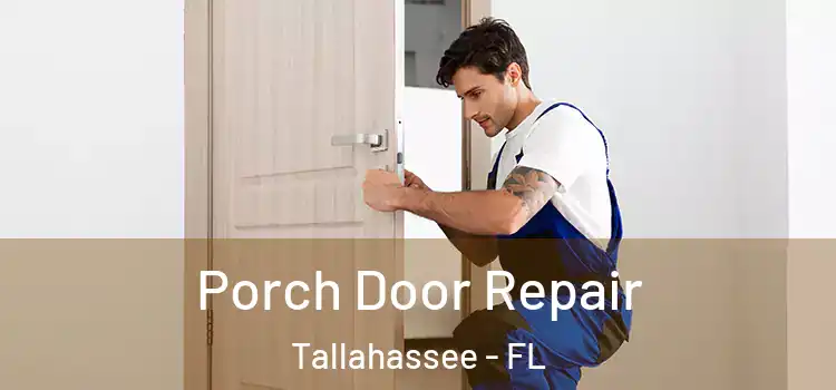  Porch Door Repair Tallahassee - FL