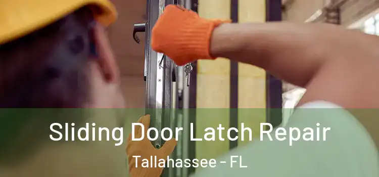  Sliding Door Latch Repair Tallahassee - FL