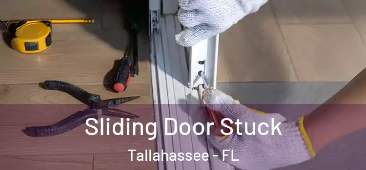  Sliding Door Stuck Tallahassee - FL