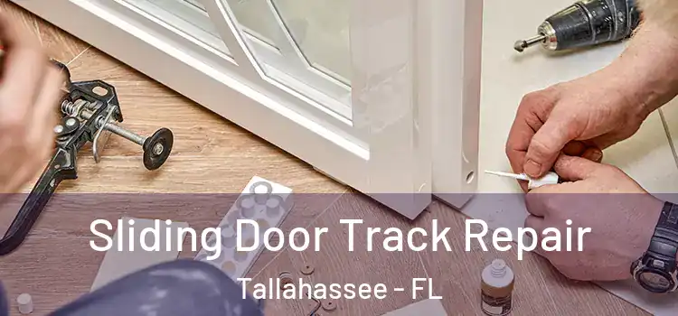 Sliding Door Track Repair Tallahassee - FL